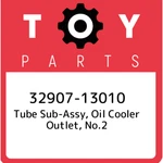 32907-13010 Toyota Tube Sub-assy, Oil Cooler Outlet, NO.2 3290713010, New Genuin. Price: $38.69.