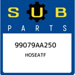 Subaru Hoseatf 99079AA250, New Genuine Oem Part. Price: $27.90.