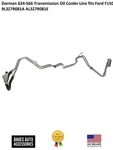 Dorman 624-566 Transmission Oil Cooler Line Fits Ford F150 9L3Z7R081A AL3Z7R081E New. Price: $200.00.